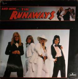 The Runaways : And Now... The Runaways
